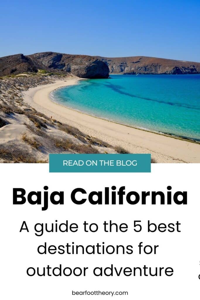Pinnable image with a photo of a bit white sand beach with the text "Baja California - a guide to the 5 best destinations for outdoor adventure"