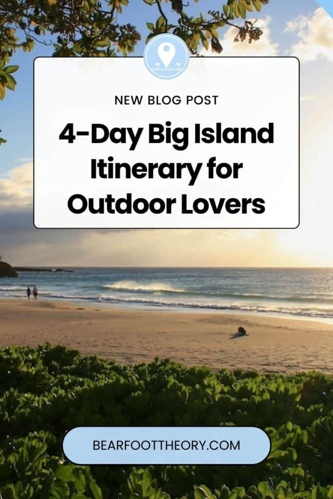 Pinnable image of sunset over the beach. Text reads "New Blog Post: 4-day big island itinerary for outdoor lovers"