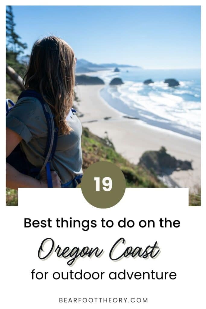 Pinterest image of woman looking out over beach and ocean. Text says "19 best things to do on the Oregon Coast for outdoor adventure"