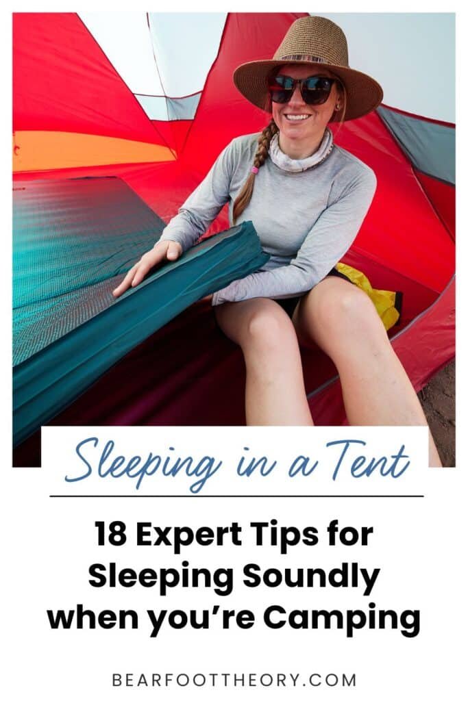 pinnable image of a woman sitting in a tent holding the edge of a sleeping pad with the text "sleeping in a tent - 18 expert tips for sleeping soundly when you're camping"